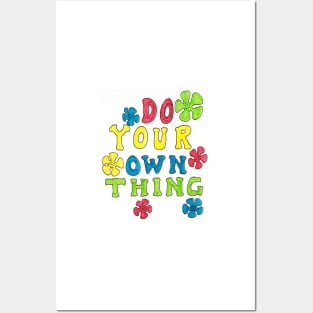 Do your own thing Posters and Art
